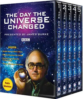 The Day the Universe Changed, Presented by James Burke