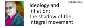 Ideology and inflation: the shadow of integral movement: Interview with Frank Visser by Maxim Korman