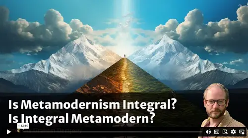Is Metamodernism Integral? Is Integral Metamodern?
