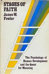James Fowler, Stages of |Faith